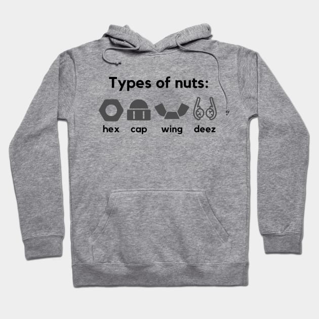 Types of nuts- a funny deez nuts handyman design Hoodie by C-Dogg